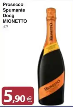Docks Cash&Carry Prosecco Spumante Docg Mionetto offerta