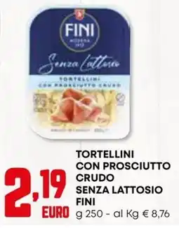 Kanguro Tortellini con prosciutto crudo senza lattosio Fini offerta