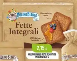 Scelgo Mulino Bianco Fette Biscottate Integrali offerta