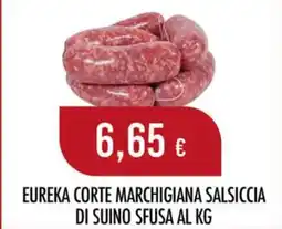Scelgo Eureka corte marchigiana salsiccia di suino sfusa offerta