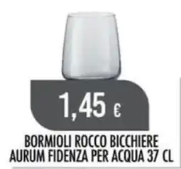 Scelgo Bormioli Rocco bicchiere Aurum Fidenza offerta