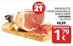 Supermercati Gulliver Prosciutto crudo nazionale senza osso capanna all'etto offerta
