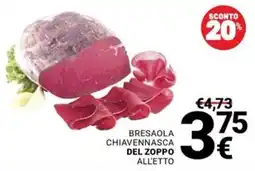 Supermercati Gulliver Bresaola Chiavennasca del Zoppo all'etto offerta