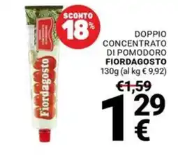 Supermercati Gulliver Doppio concentrato di pomodoro Fiordagosto offerta