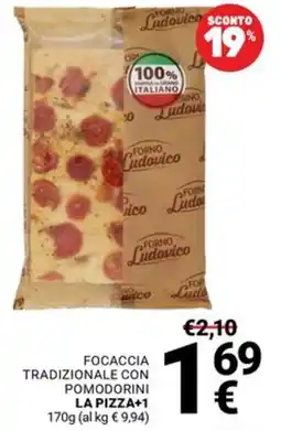 Supermercati Gulliver Focaccia tradizionale con pomodorini La Pizza+1 offerta