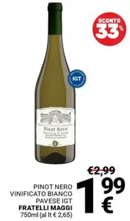 Supermercati Gulliver Pinot Nero Vinificato Bianco Pavese IGT Fratelli Maggi offerta