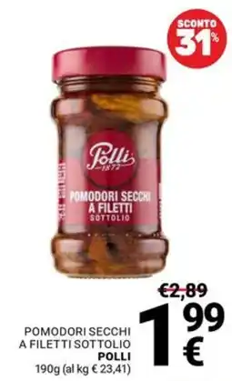 Supermercati Gulliver Pomodori secchi a filetti sottolio Polli offerta