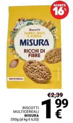 Supermercati Gulliver Biscotti Multicereali Misura offerta