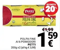 Supermercati Gulliver Polpa fine ai 6 pomodori Petti offerta