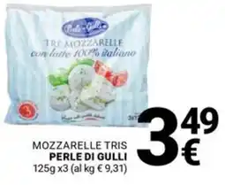 Supermercati Gulliver Mozzarelle tris perle di gulli offerta