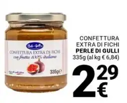 Supermercati Gulliver Confettura extra di fichi Perle di Gulli offerta