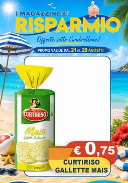Magazzini del Risparmio Curtiriso Gallette Mais offerta