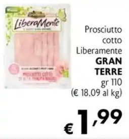 Eurospesa Prosciutto cotto Liberamente GRAN TERRE offerta