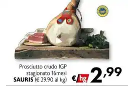 Eurospesa Prosciutto crudo IGP stagionato 16 mesi Sauris offerta