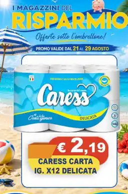 Magazzini del Risparmio Caress carta igienica delicata offerta