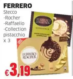 Mercati Alimentari Ferrero Stecco -Rocher -Raffaello -Collection pistacchio offerta