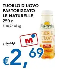 Migross Superstore Tuorlo d'uovo pastorizzato Le Naturelle offerta