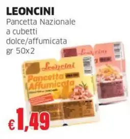 Mercati Alimentari Leoncini Pancetta Nazionale a cubetti dolce/affumicata offerta