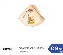 PGS Cash&Carry Granbiraghi 1/8 90% polpa sv offerta