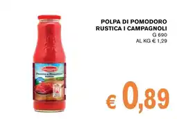 D'Italy Polpa di pomodoro rustica I Campagnoli offerta
