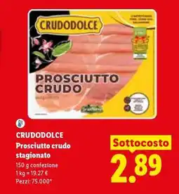 Lidl CRUDODOLCE PROSCIUTTO CRUDO STAGIONATO offerta