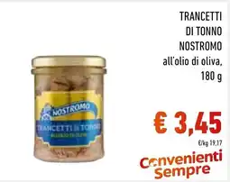Spazio Conad Trancetti di tonno Nostromo all'olio di oliva offerta