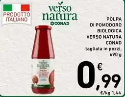 Spazio Conad Polpa di pomodoro biologica Verso Natura Conad offerta