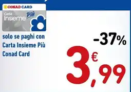 Spazio Conad Carta Insieme Più Conad Card offerta