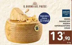 Spazio Conad Grana Padano DOP Riserva Sapori&Dintorni Conad offerta