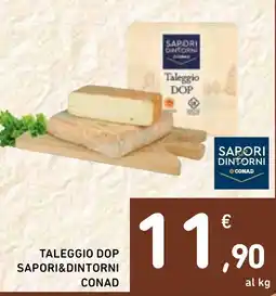 Spazio Conad Taleggio DOP Sapori&Dintorni offerta