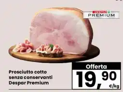 Eurospar Prosciutto cotto senza conservanti Despar Premium offerta