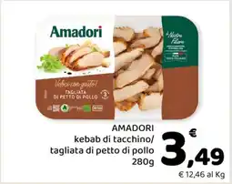 Conad AMADORI kebab di tacchino/tagliata di petto di pollo offerta