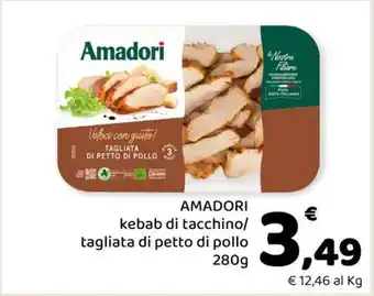 Conad AMADORI kebab di tacchino/tagliata di petto di pollo offerta