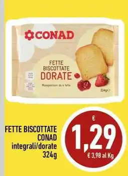 Conad FETTE BISCOTTATE CONAD offerta
