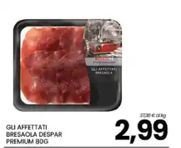 Eurospar GLI AFFETTATI BRESAOLA DESPAR PREMIUM 80G offerta