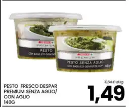 Eurospar PESTO FRESCO DESPAR PREMIUM SENZA AGLIO/CON AGLIO offerta