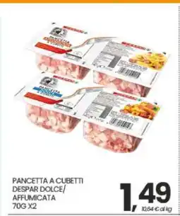 Eurospar PANCETTA A CUBETTI DESPAR DOLCE/AFFUMICATA offerta