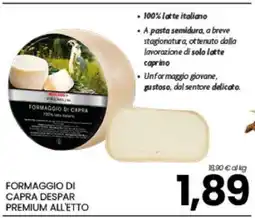 Eurospar FORMAGGIO DI CAPRA DESPAR PREMIUM ALL'ETTO offerta