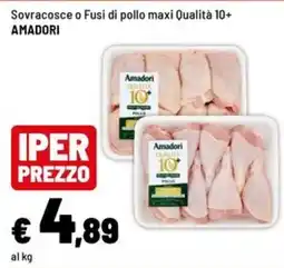 Iper La Grande Sovracosce o Fusi di pollo maxi Qualità 10+ Amadori offerta