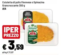 Iper La Grande Cotoletta di pollo Viennese o Spinacina Gran croccante AIA offerta