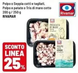 Iper La Grande Polpo o Seppia cotti e tagliati, Polpo e patate o Tris di mare cotto RIVAMAR offerta