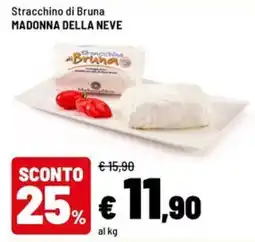 Iper La Grande Stracchino di Bruna Madonna della Neve offerta