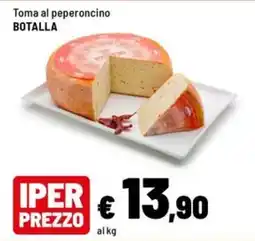 Iper La Grande Toma al peperoncino BOTALLA offerta