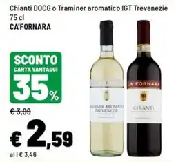 Iper La Grande Chianti DOCG o Traminer aromatico IGT Trevenezie CA' FORNARA offerta
