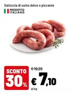 Iper La Grande Salsiccia di suino dolce o piccante offerta