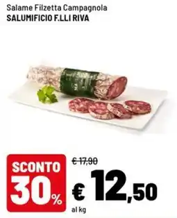 Iper La Grande Salame Filzetta Campagnola SALUMIFICIO F.LLI RIVA offerta