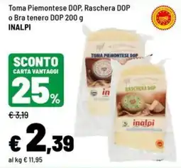 Iper La Grande Toma Piemontese DOP Raschera DOP o Bra tenero DOP INALPI offerta