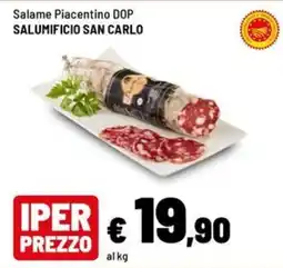 Iper La Grande Salame Piacentino DOP Salumificio San Carlo offerta
