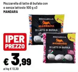 Iper La Grande Mozzarella di latte di bufala Mandara offerta