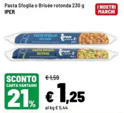 Iper La Grande Pasta Sfoglia o Brisée rotonda Iper offerta
